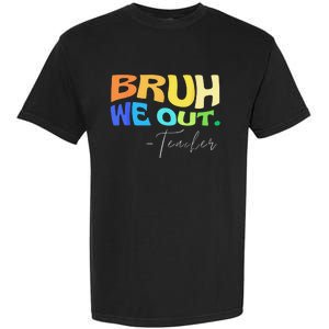 Funny End Of School Year Teacher Summer Bruh We Out Teachers Garment-Dyed Heavyweight T-Shirt