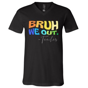 Funny End Of School Year Teacher Summer Bruh We Out Teachers V-Neck T-Shirt