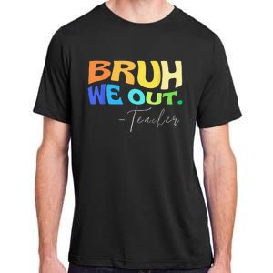 Funny End Of School Year Teacher Summer Bruh We Out Teachers Adult ChromaSoft Performance T-Shirt