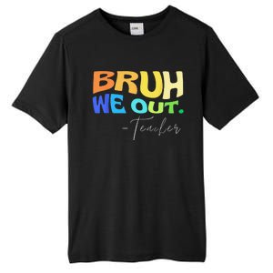 Funny End Of School Year Teacher Summer Bruh We Out Teachers Tall Fusion ChromaSoft Performance T-Shirt