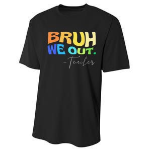 Funny End Of School Year Teacher Summer Bruh We Out Teachers Performance Sprint T-Shirt