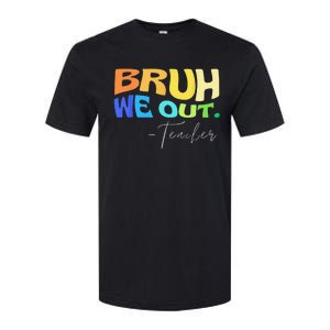 Funny End Of School Year Teacher Summer Bruh We Out Teachers Softstyle CVC T-Shirt