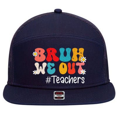 Funny End Of School Year Teacher Summer Bruh We Out Teachers 7 Panel Mesh Trucker Snapback Hat