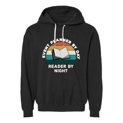 Funny Event Planner By Day Reader By Night: Cool Book Lover Gift Garment-Dyed Fleece Hoodie