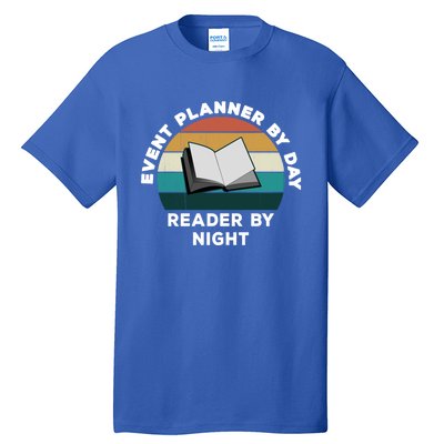 Funny Event Planner By Day Reader By Night: Cool Book Lover Gift Tall T-Shirt