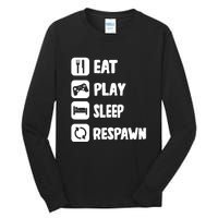 Funny Eat Play Sleep Respawn For Video Games Lovers Tall Long Sleeve T-Shirt