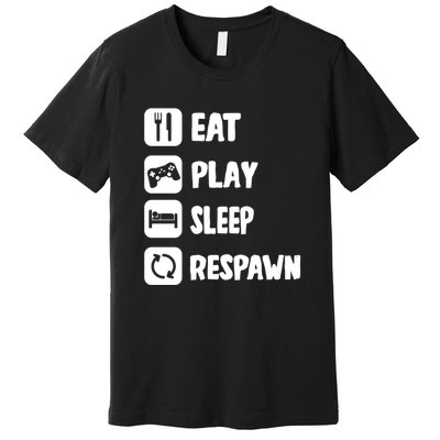 Funny Eat Play Sleep Respawn For Video Games Lovers Premium T-Shirt