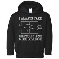 Funny Engineer Path Of Least Resistance Toddler Hoodie