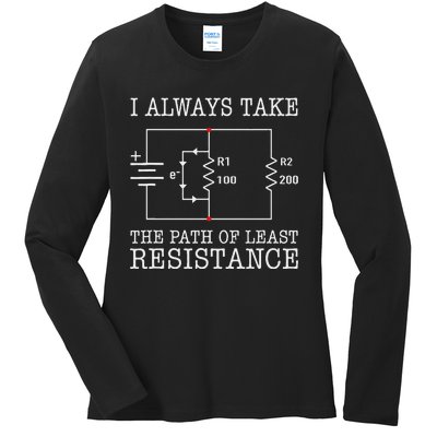 Funny Engineer Path Of Least Resistance Ladies Long Sleeve Shirt