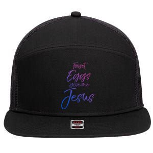 Funny Easter Quote Cute Forget Eggs Give Me Jesus Gift 7 Panel Mesh Trucker Snapback Hat