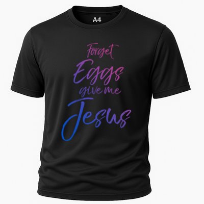 Funny Easter Quote Cute Forget Eggs Give Me Jesus Gift Performance Shirt