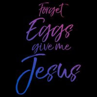 Funny Easter Quote Cute Forget Eggs Give Me Jesus Gift 7-Panel Snapback Hat