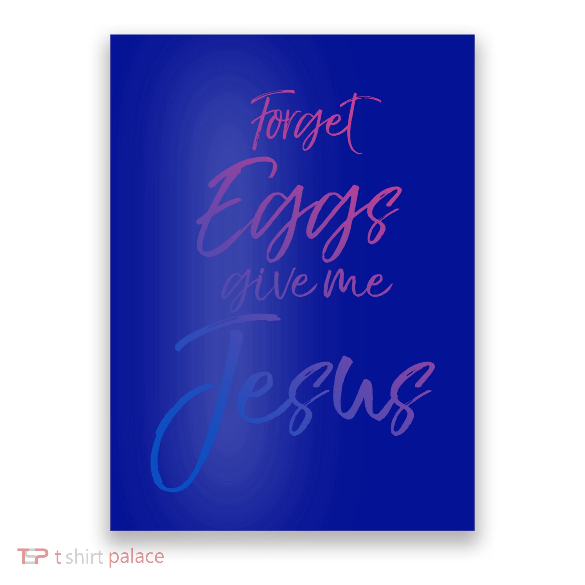 Funny Easter Quote Cute Forget Eggs Give Me Jesus Gift Poster