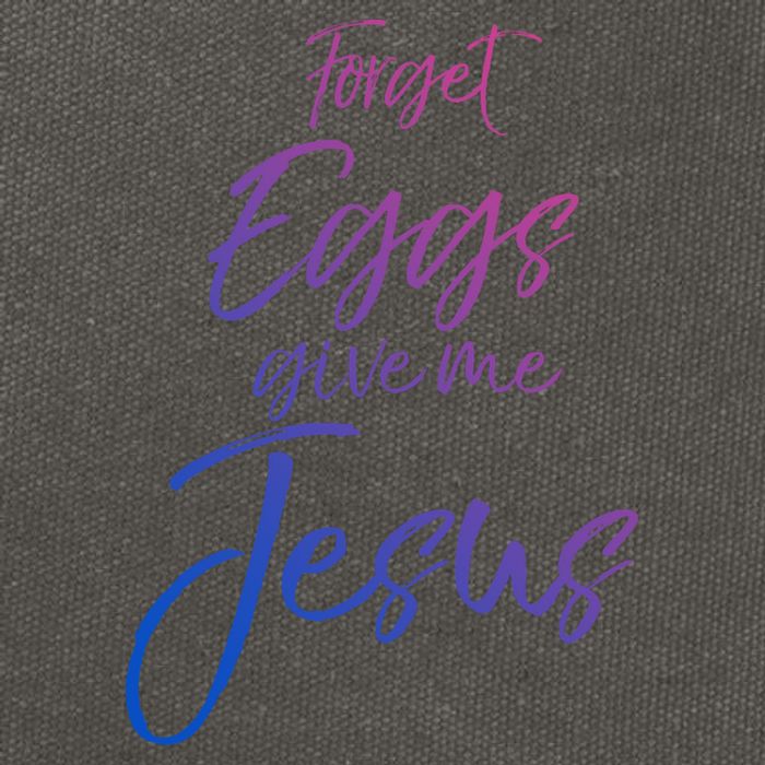 Funny Easter Quote Cute Forget Eggs Give Me Jesus Gift Cotton Canvas Backpack