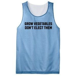 Funny Election Quote Grow Vegetables Do Not Elect Them Mesh Reversible Basketball Jersey Tank