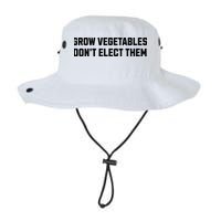 Funny Election Quote Grow Vegetables Do Not Elect Them Bucket Hat