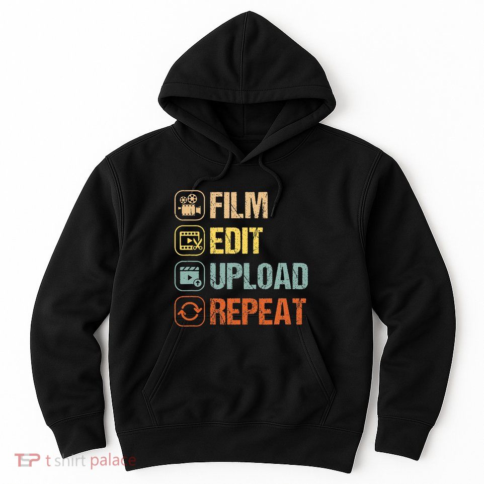 Film Edit Repeat Cinematographers Movie Maker Filmmaker Hoodie