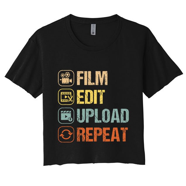 Film Edit Repeat Cinematographers Movie Maker Filmmaker Women's Crop Top Tee