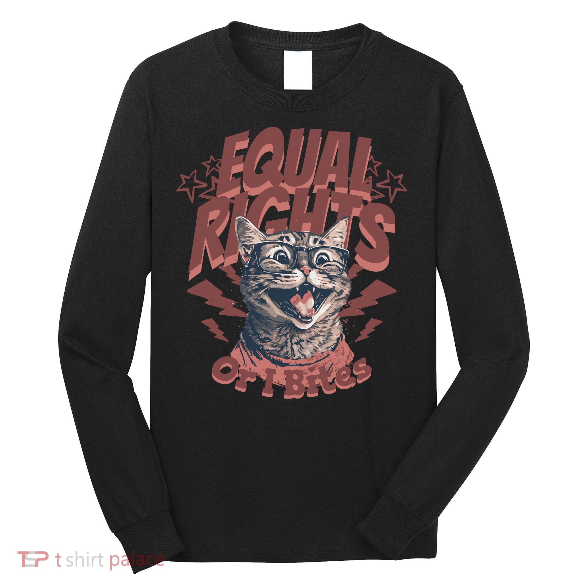 Feminist  Equal Rights  Liberal  Long Sleeve Shirt