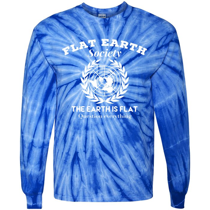 Flat Earth Society Question Everything Flat Earth Gift Tie-Dye Long Sleeve Shirt