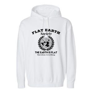 Flat Earth Society Question Everything Flat Earth Gift Garment-Dyed Fleece Hoodie