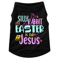 Funny Easter Sunday Silly Rabbit Easter Is For Jesus Doggie Tank