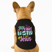 Funny Easter Sunday Silly Rabbit Easter Is For Jesus Doggie Tank