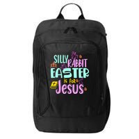 Funny Easter Sunday Silly Rabbit Easter Is For Jesus City Backpack