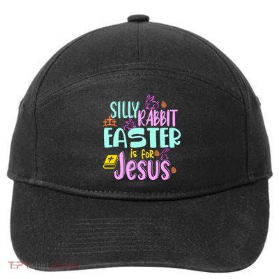 Funny Easter Sunday Silly Rabbit Easter Is For Jesus 7-Panel Snapback Hat