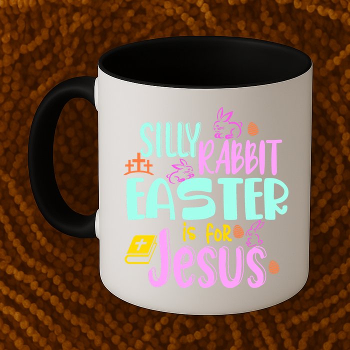 Funny Easter Sunday Silly Rabbit Easter Is For Jesus Mug