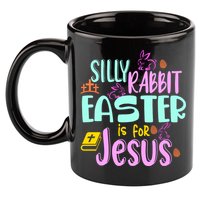 Funny Easter Sunday Silly Rabbit Easter Is For Jesus 11oz C Handle Ceramic Mug