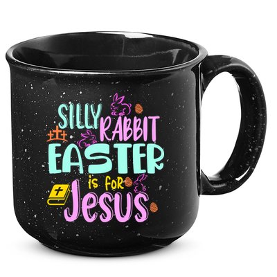 Funny Easter Sunday Silly Rabbit Easter Is For Jesus 15oz Campfire Ceramic Mug