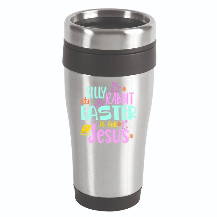 Funny Easter Sunday Silly Rabbit Easter Is For Jesus 16oz Travel Tumbler