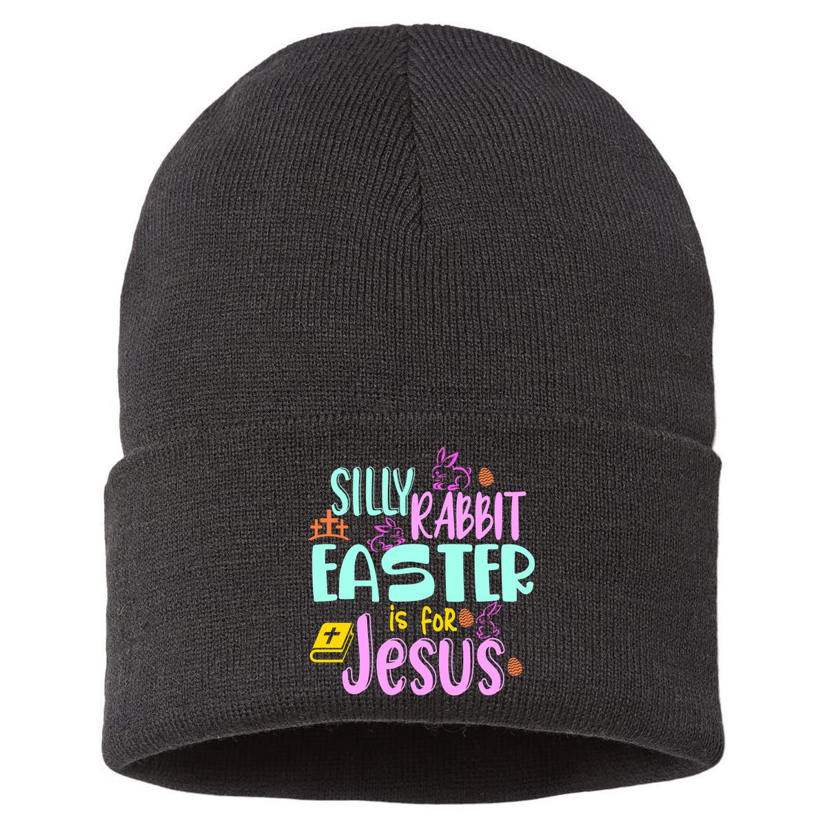 Funny Easter Sunday Silly Rabbit Easter Is For Jesus Sustainable Knit Beanie