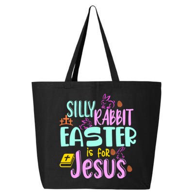 Funny Easter Sunday Silly Rabbit Easter Is For Jesus 25L Jumbo Tote