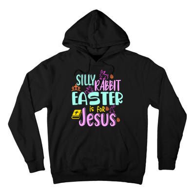 Funny Easter Sunday Silly Rabbit Easter Is For Jesus Tall Hoodie