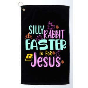 Funny Easter Sunday Silly Rabbit Easter Is For Jesus Platinum Collection Golf Towel