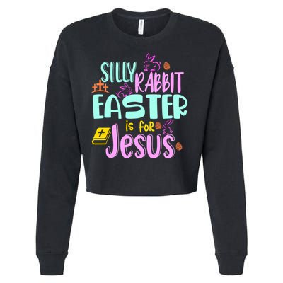 Funny Easter Sunday Silly Rabbit Easter Is For Jesus Cropped Pullover Crew