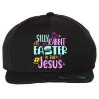 Funny Easter Sunday Silly Rabbit Easter Is For Jesus Wool Snapback Cap