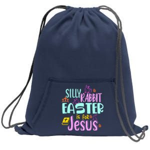 Funny Easter Sunday Silly Rabbit Easter Is For Jesus Sweatshirt Cinch Pack Bag