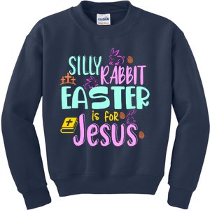 Funny Easter Sunday Silly Rabbit Easter Is For Jesus Kids Sweatshirt