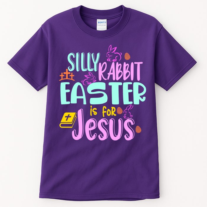 Funny Easter Sunday Silly Rabbit Easter Is For Jesus Tall T-Shirt