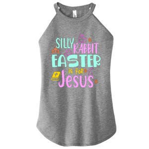 Funny Easter Sunday Silly Rabbit Easter Is For Jesus Women's Perfect Tri Rocker Tank