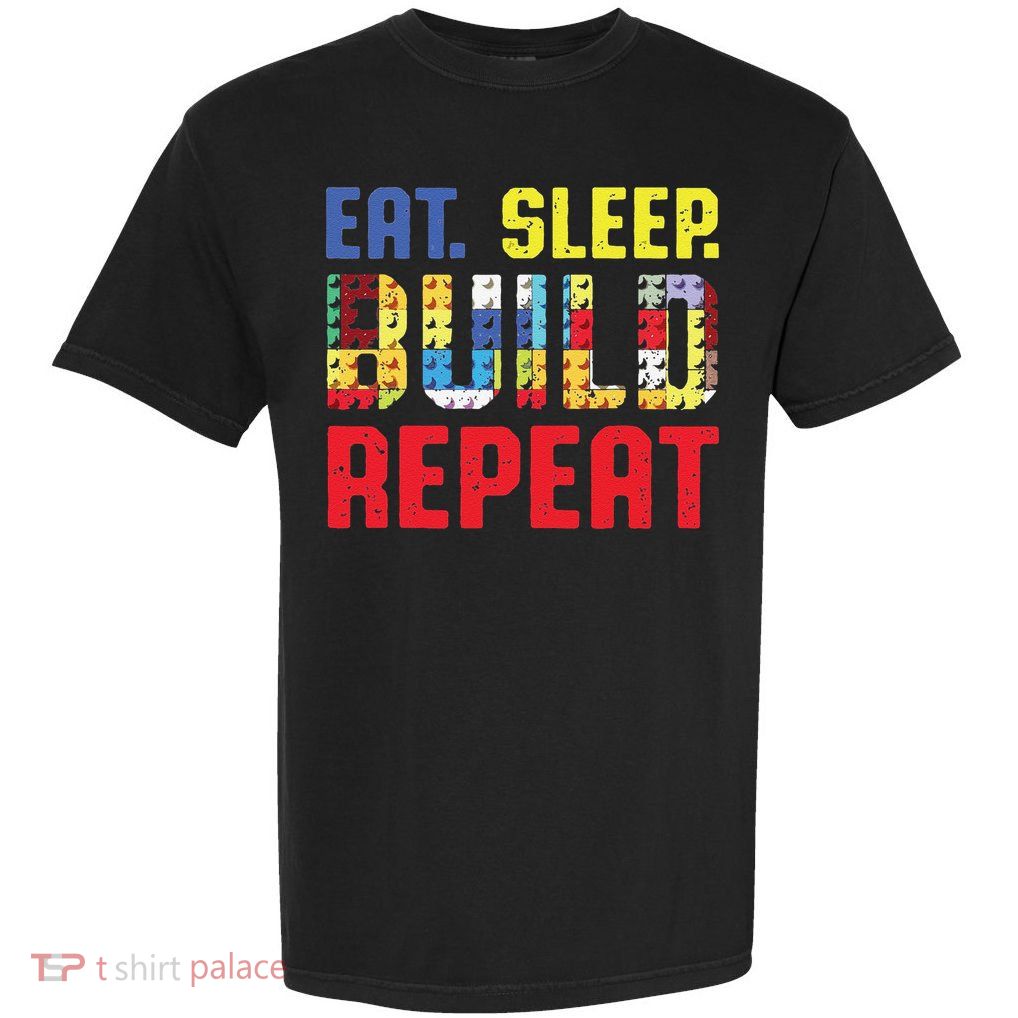 Funny Eat Sleep Build Repeat Building Funny Builders Garment-Dyed Heavyweight T-Shirt