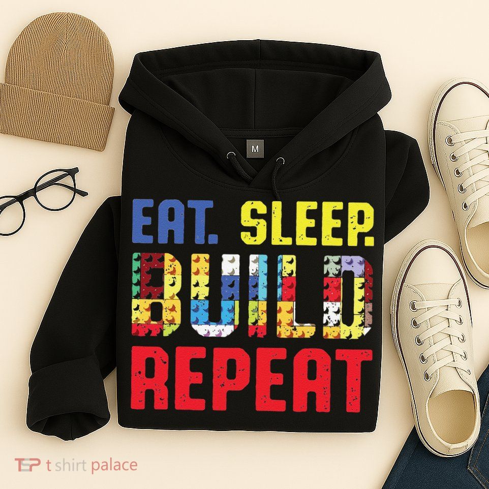 Funny Eat Sleep Build Repeat Building Funny Builders Hoodie