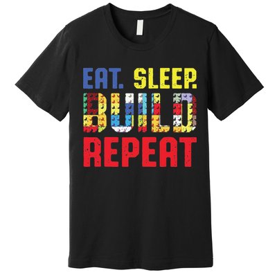 Funny Eat Sleep Build Repeat Building Funny Builders Premium T-Shirt