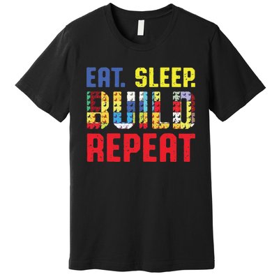 Funny Eat Sleep Build Repeat Building Funny Builders Premium T-Shirt