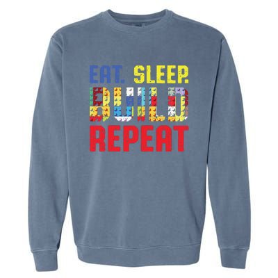 Funny Eat Sleep Build Repeat Building Funny Builders Garment-Dyed Sweatshirt