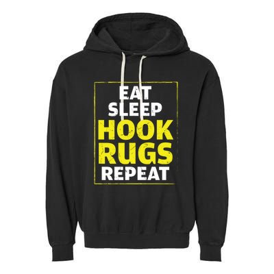 Funny Eat Sleep Hook Rugs Repeat Rug Makers Gift Garment-Dyed Fleece Hoodie