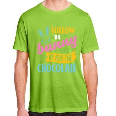 Funny Easter Sunday Dress Follow Bunny He Has Chocolate Gift Adult ChromaSoft Performance T-Shirt